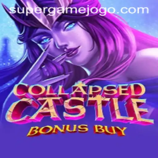 Explorando o Universo de CollapsedCastleBonusBuy no Contexto dos Jogos Supergame
